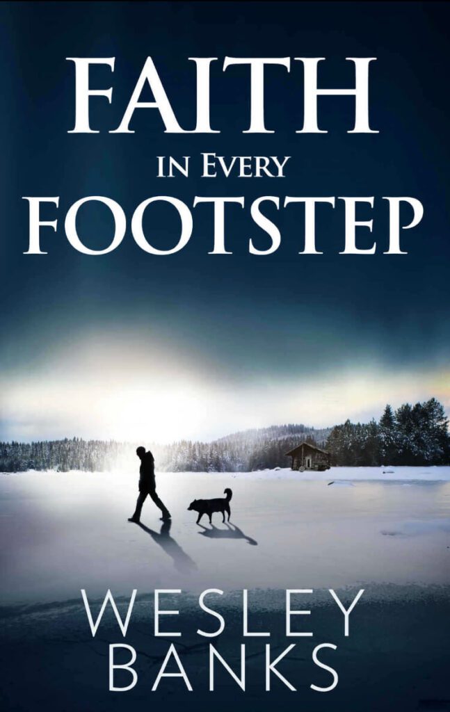 Faith in Every Footstep by Wesley Banks Book Cover, Book Review, Book Summary, Book Quotes, Genre, Age Rating on Njkinny's Blog