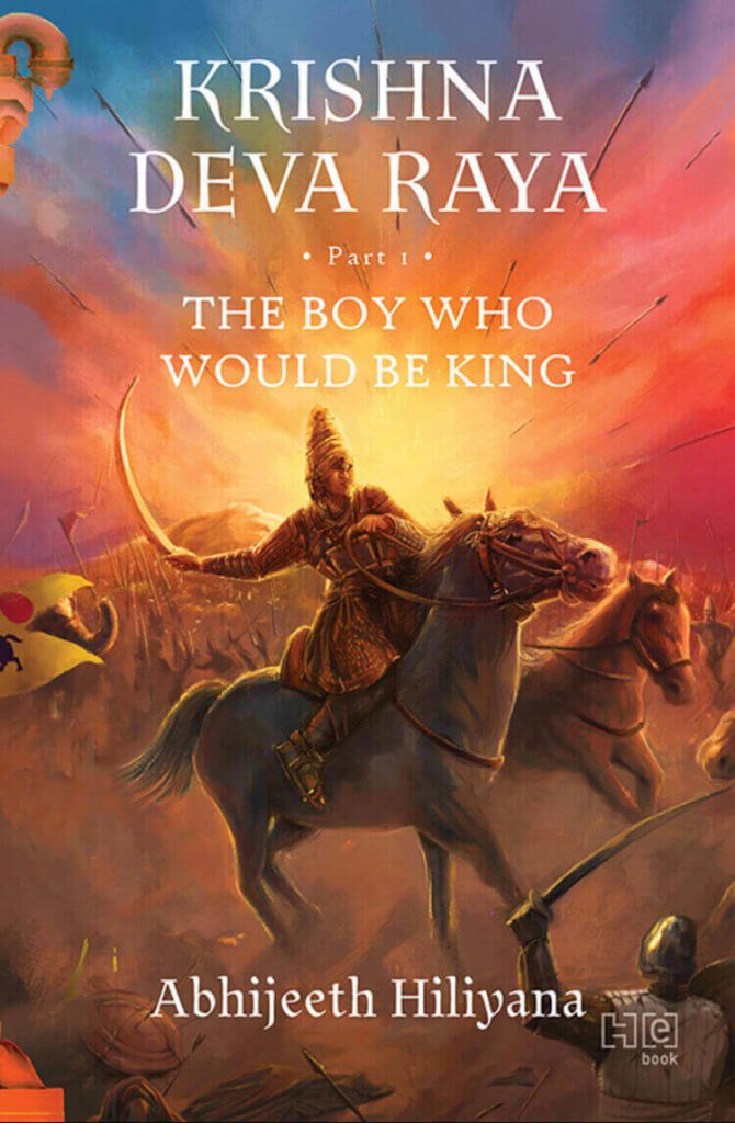 Krishna Deva Raya: The Boy who would be King by Abhijeeth Hiliyana Book Review, Book Cover, Book Summary, Book Series on Njkinny's Blog