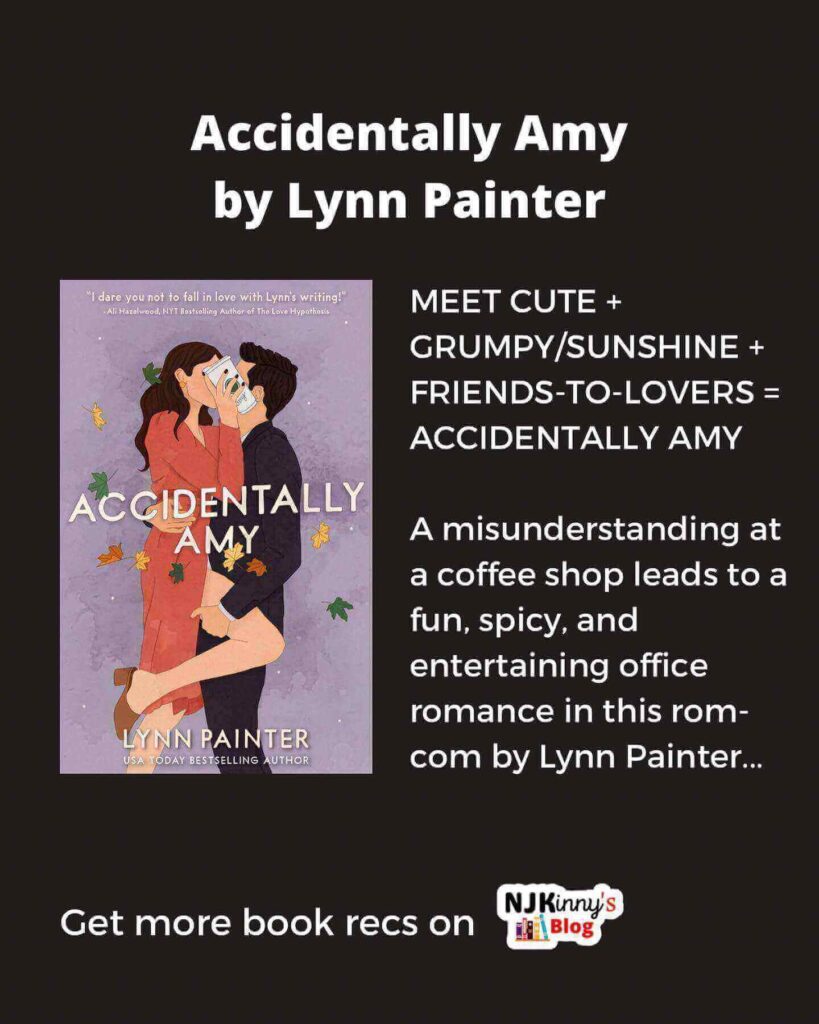 Accidentally Amy by Lynn Painter Book Cover, Book Review, Book Summary, Book Quotes, Genre, Reading Age on Njkinny's Blog