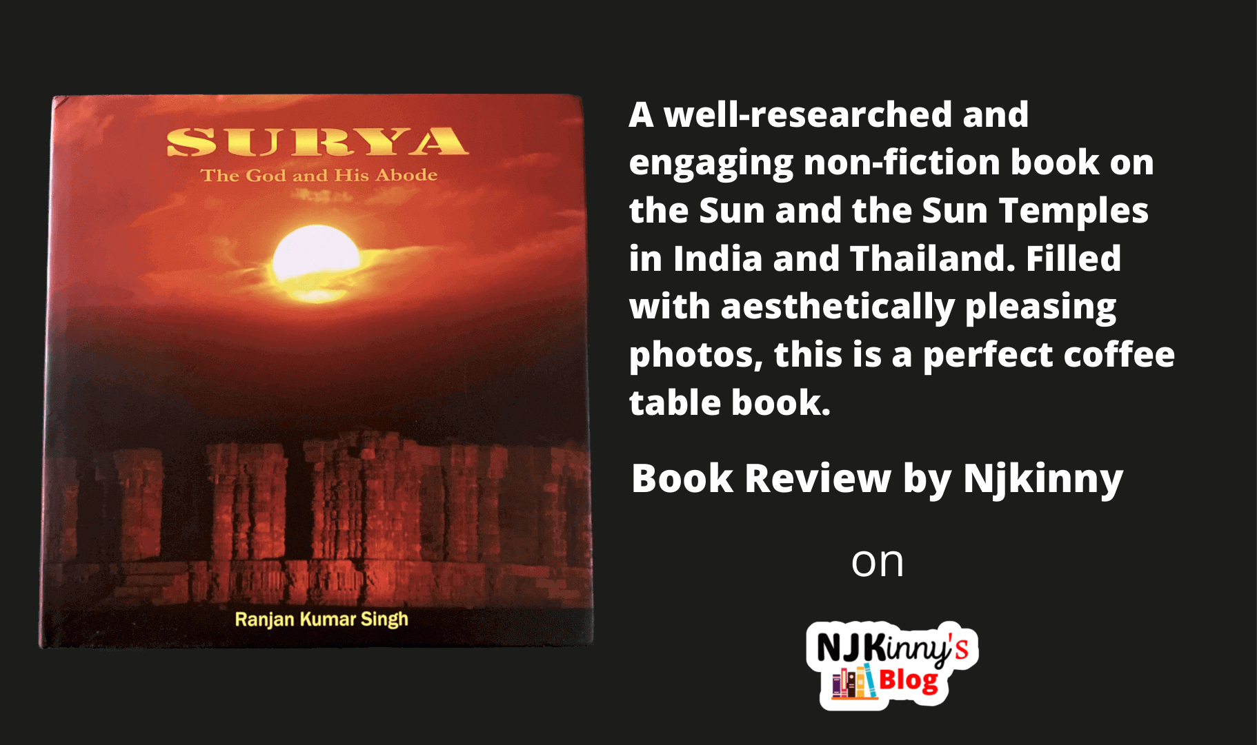 Surya : The God and his Abode | Ranjan Kumar Singh | Book Review | A must read Non-Fiction Photo Book on the Seven Sun Temples