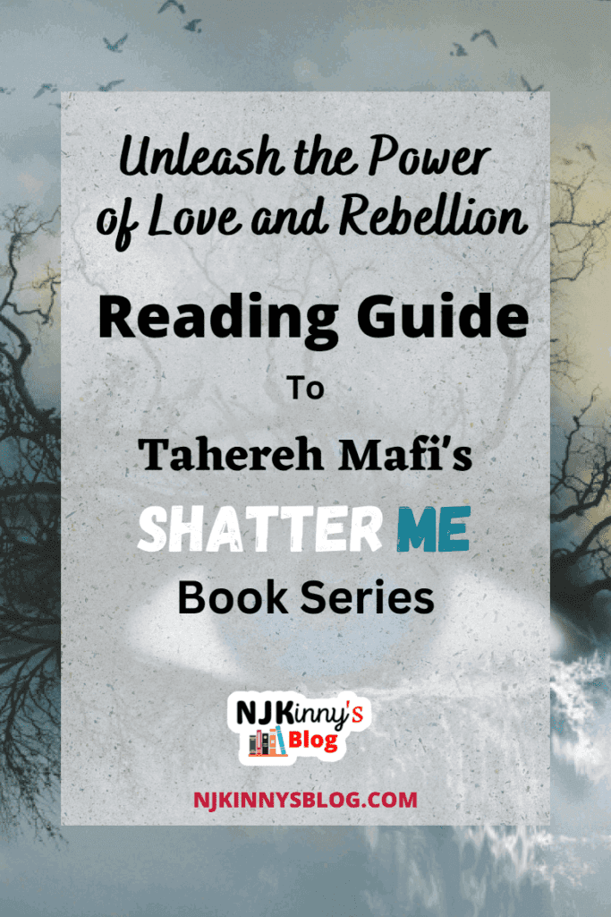 Shatter Me Book Series by Tahereh Mafi Reading Order on Njkinny's Blog