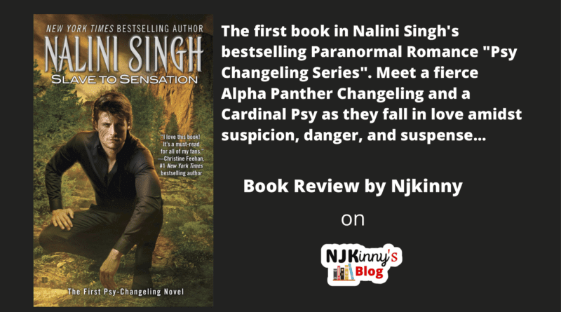 Slave to Sensation by Nalini Singh Book Review, Book Summary, Book Quotes, Psy-Changeling Book Series Reading Order on Njkinny's Blog
