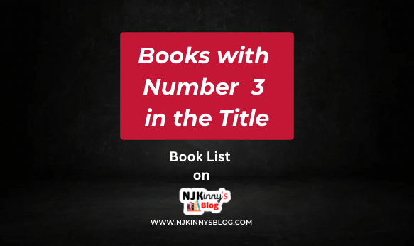 List of Books with Number 3 or word "Three" in the Title on Njkinny's Blog