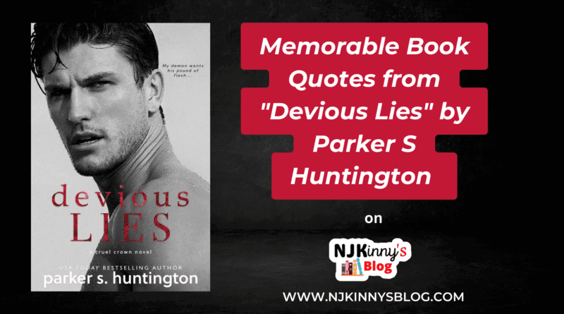 Memorable Book Quotes from Devious Lies by Parker S Huntington on Njkinny's Blog