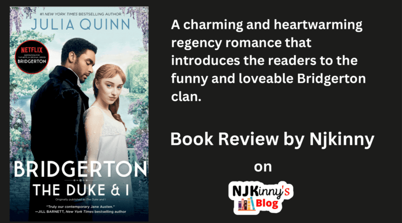 The Duke and I by Julia Quinn Book Review, Book Summary, Book Quotes, Genre, Reading Age on Njkinny's Blog.