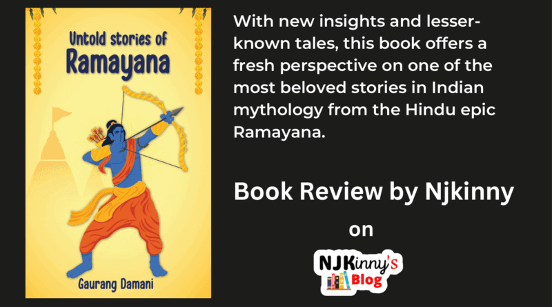 Untold Stories Of Ramayana by Gaurang Damani Book Review, Book Summary, Genre, Reading Age, Release Date, Book Cover on Njkinny's Blog