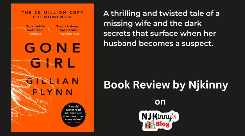 Gone Girl by Gillian Flynn Book Review, Book Quotes, Reading Age, Trigger Warnings, Release Date, Book Summary, Genre on Njkinny's Blog