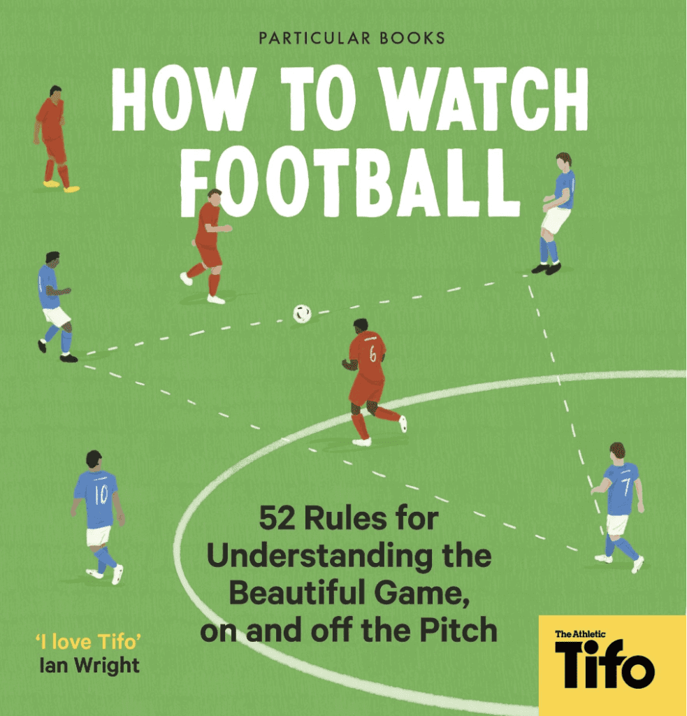 How to Watch Football by Tifo - The Athletic
--- "Top 10 Sports Books for Beginners" Book List on Njkinny's Blog