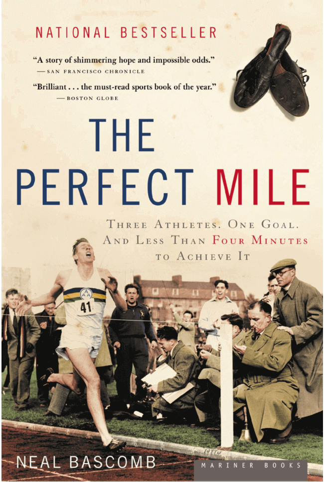 The Perfect Mile by Neal Bascomb
--- "Top 10 Sports Books for Beginners" Book List on Njkinny's Blog