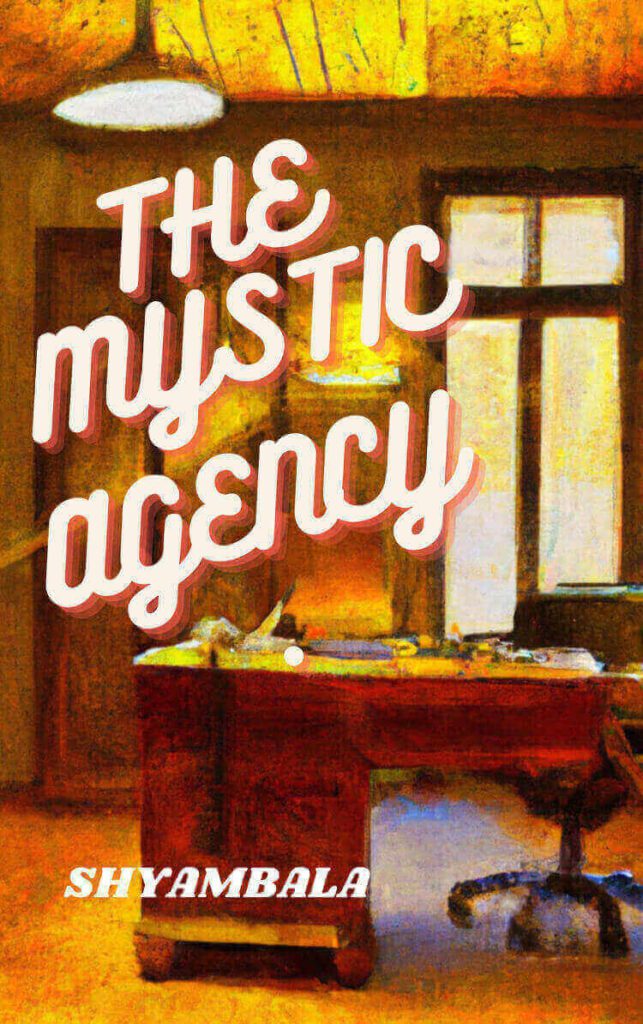 The Mystic Agency by Shyambala Book Cover, Book Review, Book Summary, Reading Age, Genre, Book Series on Njkinny's Blog