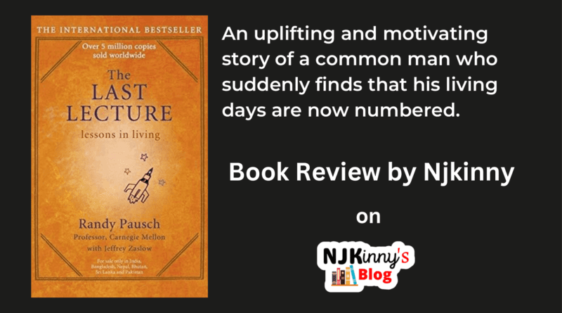 The Last Lecture by Randy Pausch Book Review and Quotes on Njkinny's Blog