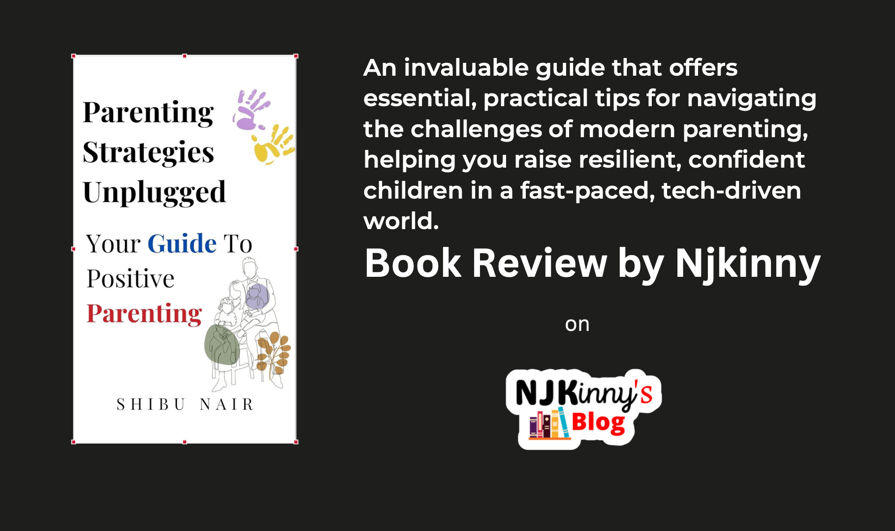 Parenting Strategies Unplugged | Shibu Nair | Book Review | Your Guide to Positive Parenting