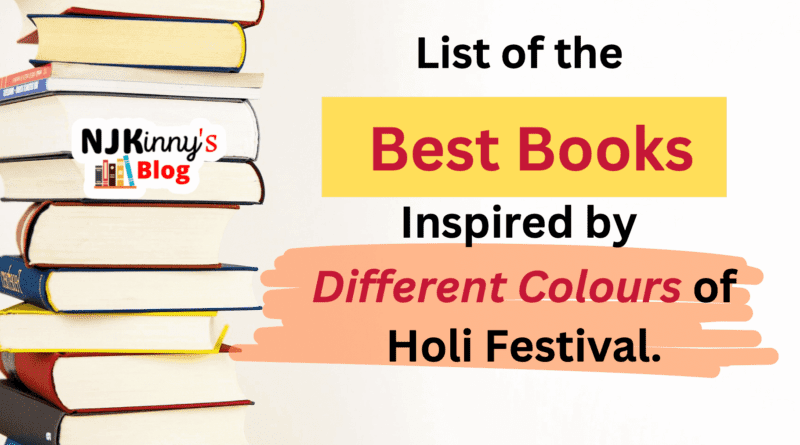 Best Books Inspired by Different Colours of Holi on Njkinny's Blog